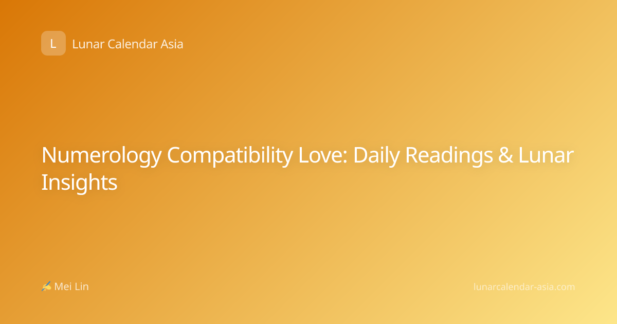 Numerology Compatibility Love: Daily Readings & Lunar Insights